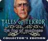 Igra Tales of Terror: The Fog of Madness Collector's Edition