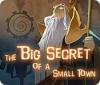 Igra The Big Secret of a Small Town