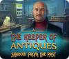 Igra The Keeper of Antiques: Shadows From the Past