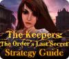 Igra The Keepers: The Order's Last Secret Strategy Guide