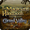 Igra The Magicians Handbook: Cursed Valley