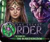 Igra The Secret Order: Return to the Buried Kingdom