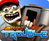 Igra Trainz Trouble