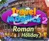 Igra Travel Mosaics 2: Roman Holiday