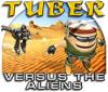 Igra Tuber versus the Aliens