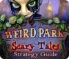 Igra Weird Park: Scary Tales Strategy Guide