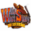 Igra Wild West Story: The Beginnings